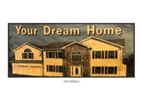 JOHN WILSON | Your Dream Home
