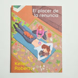 KEILER ROBERTS | El placer de la renuncia
