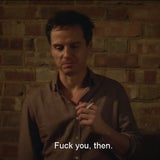 Chapa "Fuck You Then" (Fleabag)