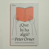 PETER ORNER | Que hi ha algú?