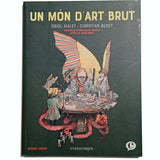 ORIOL MALET & CHRISTIAN BERST | Un món d'art brut