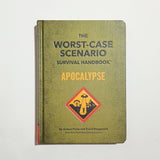The Worst-Case Scenario Survival Handbook (Apocalypse)