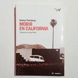 NEWTON THORNBURG | Morir en California