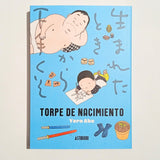 YARO ABE | Torpe de nacimiento