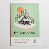 GABRIELLE FILTEAU-CHIBA | En la cabaña