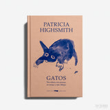 PATRICIA HIGHSMITH | Gatos
