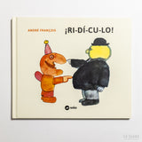 ANDRÉ FRANÇOIS | ¡RI-DÍ-CU-LO!