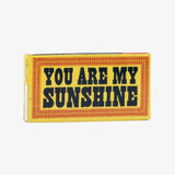 Chicles “You Are My Sunshine"
