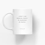 Taza "I don't like morning people"
