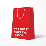 Bolsa "Don't worry I kept the receipt"