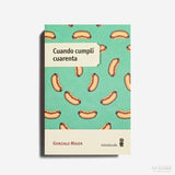 GONZALO MAIER | Cuando cumplí cuarenta