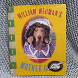 WILLIAM WEGMAN | Mother goose*