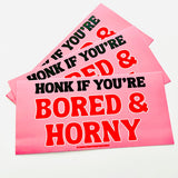 Pegatina vinilo "Honk if You Are Bored & Horny"