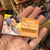 Chicles “Accept that you've had a baby”