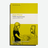 ANNA WIENER | Valle inquietante