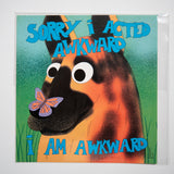 BÁRBARA ALCA | Print "Sorry I acted awkward"