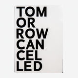 Póster tipográfico "Tomorrow Canceled" X PLTY