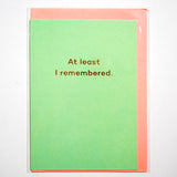 Tarjeta "At least I remembered"