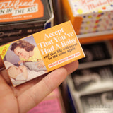 Chicles “Accept that you've had a baby”