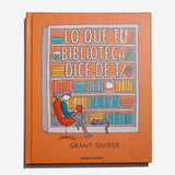 GRANT SNIDER | Lo que tu biblioteca dice de ti