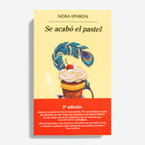 NORA EPHRON | Se acabó el pastel