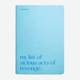 Libreta "My list of vicious acts of revenge"