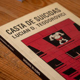 LUCIAN D. TEODOROVICI | Casta de suicidas
