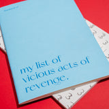 Libreta "My list of vicious acts of revenge"