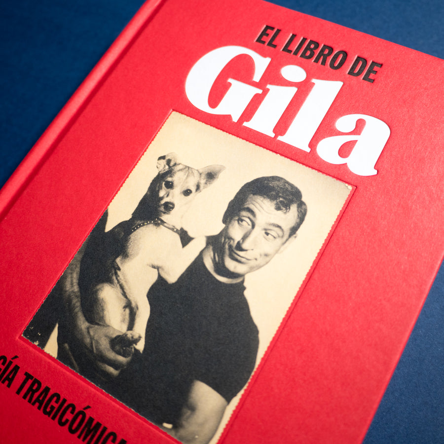 El libro de Gila. Antología tragicómica de obra y vida.