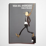 PABLO PALACIO | Vida del ahorcado