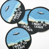 Parche "I want to leave"