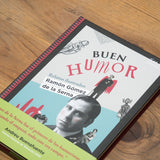 RAMÓN GÓMEZ DE LA SERNA | Buen Humor. Relatos Ilustrados.