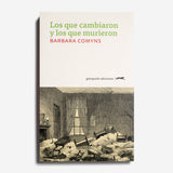 BARBARA COMYNS | Los que cambiaron y los que murieron