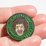 Pin de Bob Ross con la frase "No Mistakes. Just Happy Accidents"