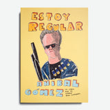 ANÍBAL GÓMEZ | Estoy regular