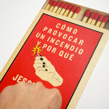 JESSE BALL | Cómo provocar un incendio y por qué