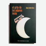 DANY LAFERRIÈRE | El grito de los pájaros locos