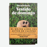 DAVID SEDARIS | Vestido de domingo (Ed. Blackie Books)