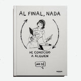 NO SÉ | Al final, nada