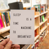 Postal "Sleep is a time machine to breakfast"
