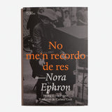 NORA EPHRON | No me'n recordo de res