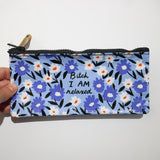 Estuche "Bitch I AM relaxed"