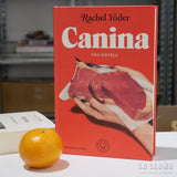 RACHEL YODER | Canina