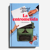 MURIEL SPARK | La entrometida