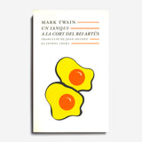 MARK TWAIN | Un ianqui a la cort del Rei Artús