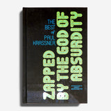 PAUL KRASSNER | Zapped by the god of absurdity. The best of Paul Krassner