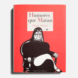 CHUMY CHÚMEZ | Humores que matan