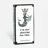 Chicles “I'm not shaving for this”
