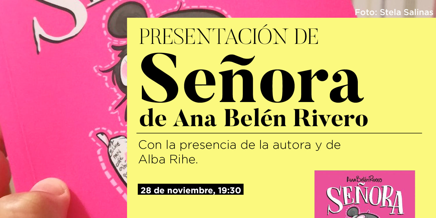 Presentación de 'Señora' de Ana Belén Rivero