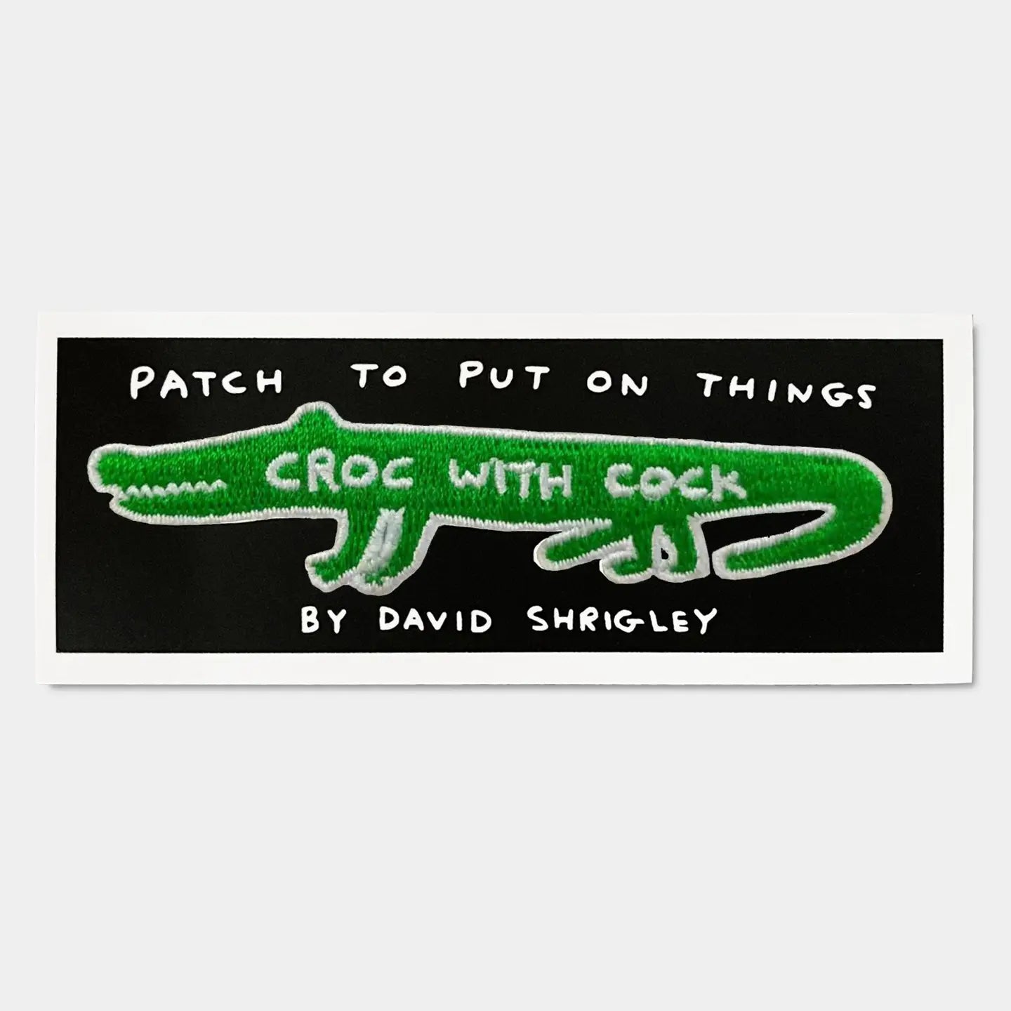 Parche "Croc with cock" X DAVID SHRIGLEY